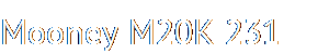 Mooney M20K 231